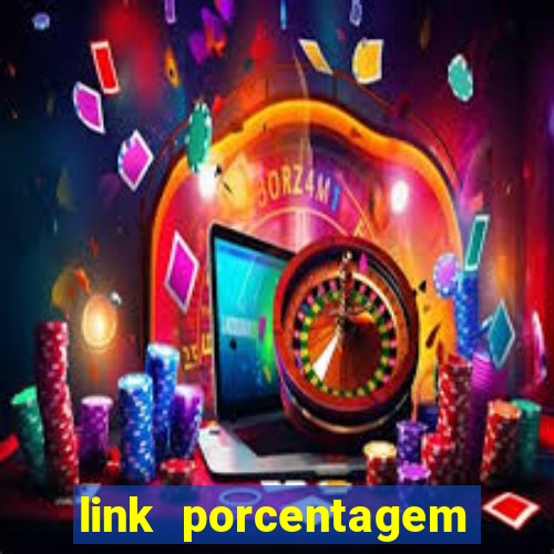 link porcentagem slots pp